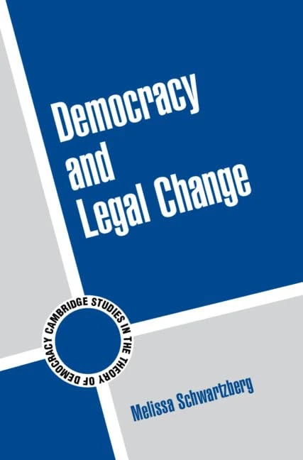 Democracy and Legal Change: Series Number 6 (Cambridge Studies in the Theory of Democracy, Series Number 6)