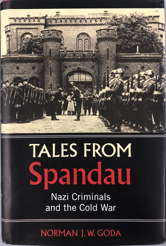 Tales from Spandau: Nazi Criminals and the Cold War - Image 1