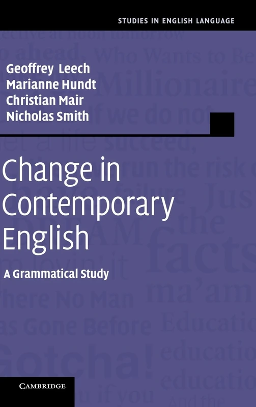 Change in Contemporary English: A Grammatical Study (Studies in English Language)