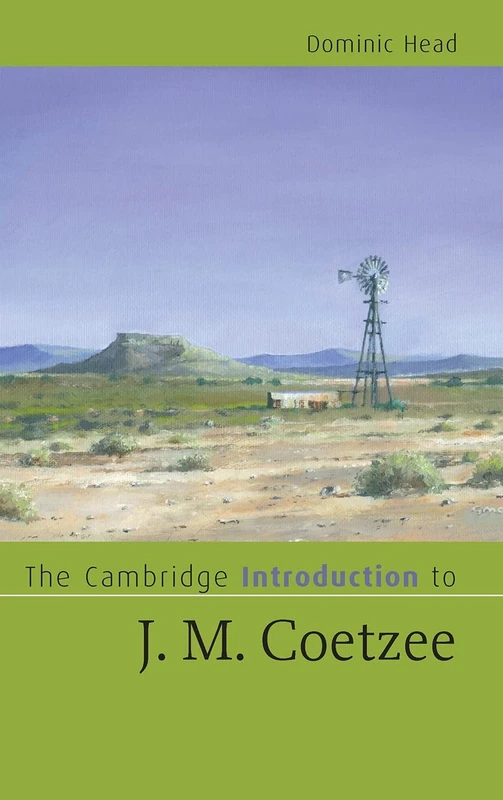The Cambridge Introduction to J. M. Coetzee (Cambridge Introductions to Literature)