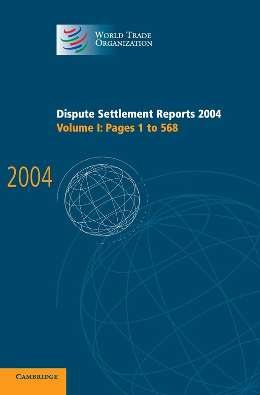 Dispute Settlement Reports 2004:1: Volume 1 (World Trade Organization Dispute Settlement Reports) - Image 1