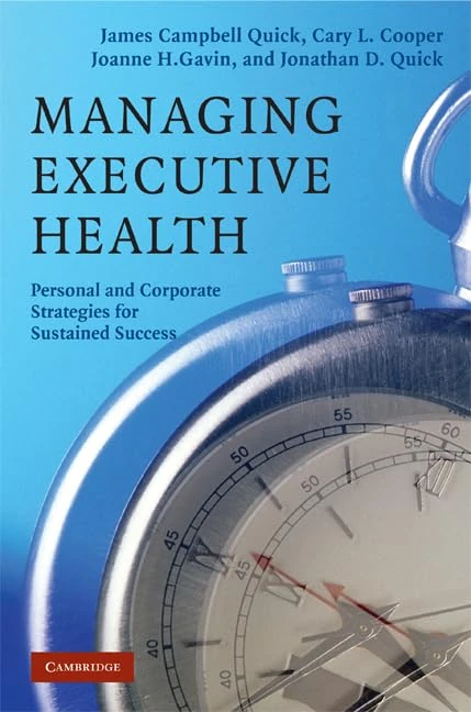 Managing Executive Health: Personal and Corporate Strategies for Sustained Success