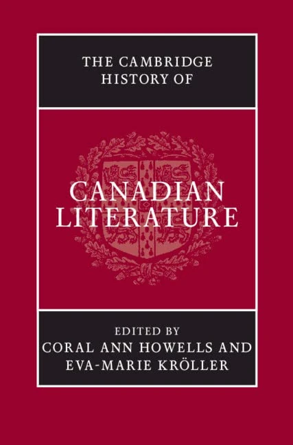 The Cambridge History of Canadian Literature