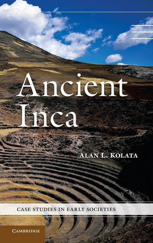 Ancient Inca (Case Studies in Early Societies)