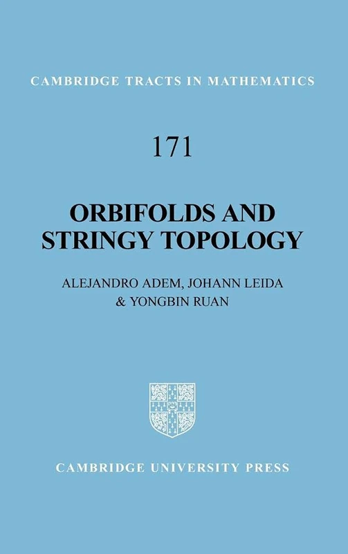 Orbifolds and Stringy Topology: 171 (Cambridge Tracts in Mathematics, Series Number 171)