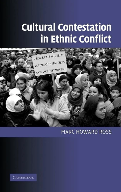 Cultural Contestation in Ethnic Conflict (Cambridge Studies in Comparative Politics)