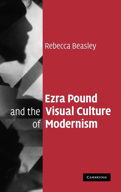 Ezra Pound and the Visual Culture of Modernism