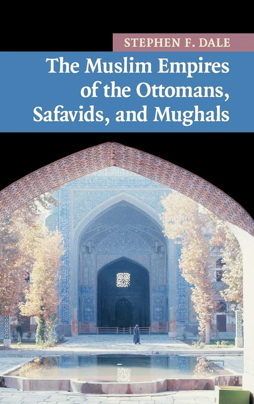The Muslim Empires of the Ottomans, Safavids, and Mughals: 5 (New Approaches to Asian History, Series Number 5) - Image 1