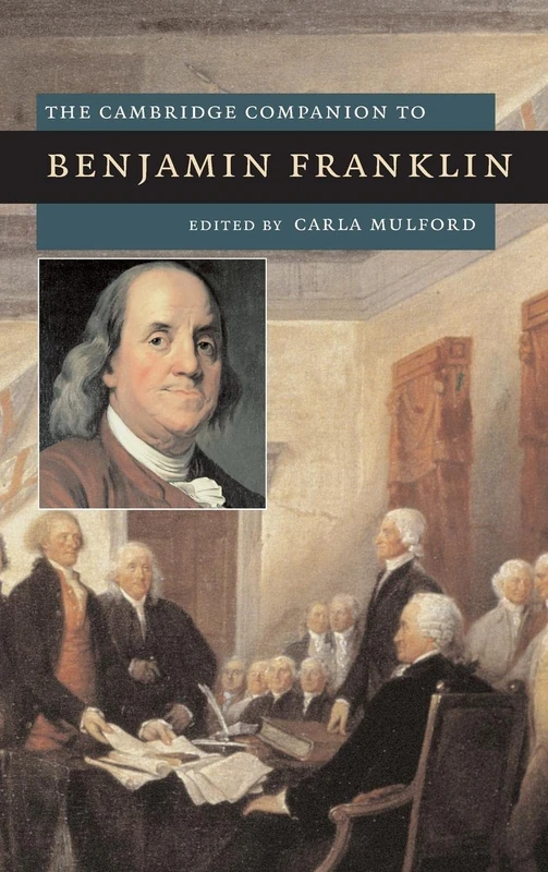 The Cambridge Companion to Benjamin Franklin (Cambridge Companions to American Studies)