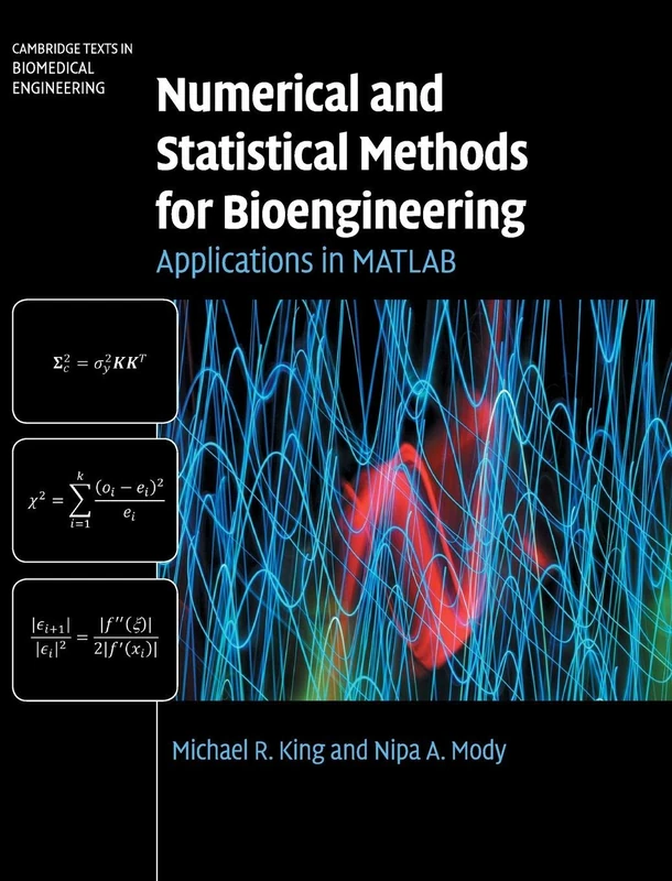 Numerical and Statistical Methods for Bioengineering: Applications in MATLAB (Cambridge Texts in Biomedical Engineering)