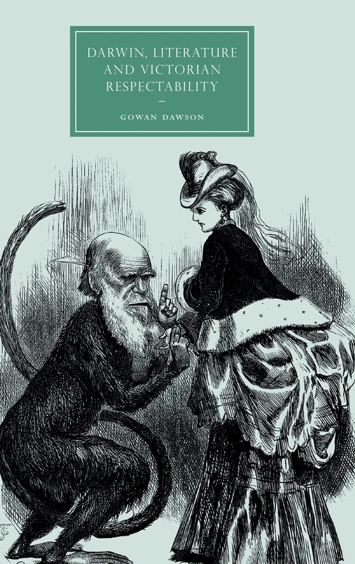 Darwin, Literature and Victorian Respectability: 57 (Cambridge Studies in Nineteenth-Century Literature and Culture, Series Number 57) - Image 1