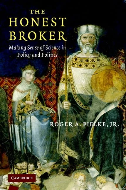 The Honest Broker: Making Sense of Science in Policy and Politics - Image 1