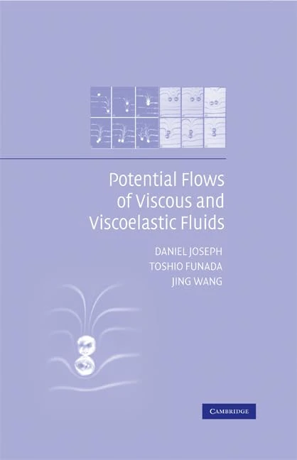 Potential Flows of Viscous and Viscoelastic Liquids: 21 (Cambridge Aerospace Series, Series Number 21)