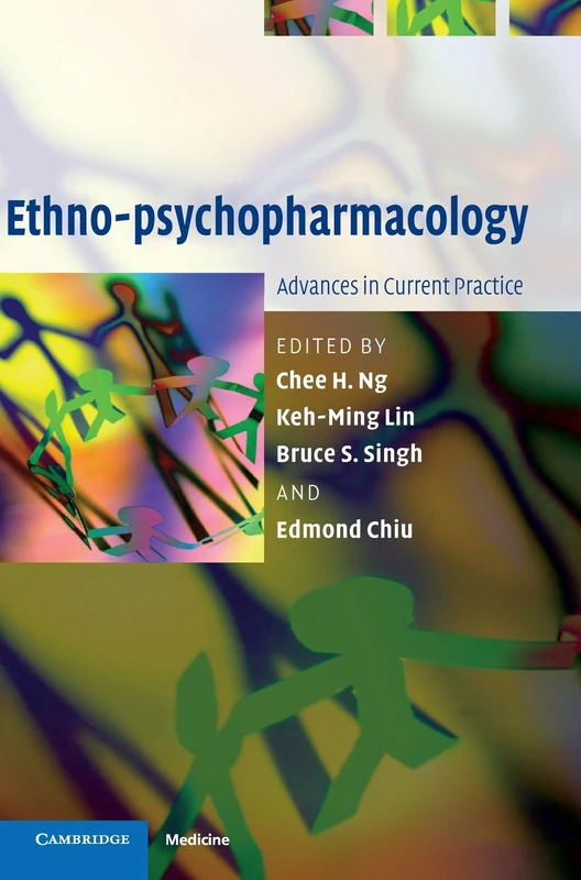 Ethno-psychopharmacology: Advances in Current Practice (Cambridge Medicine (Hardcover))