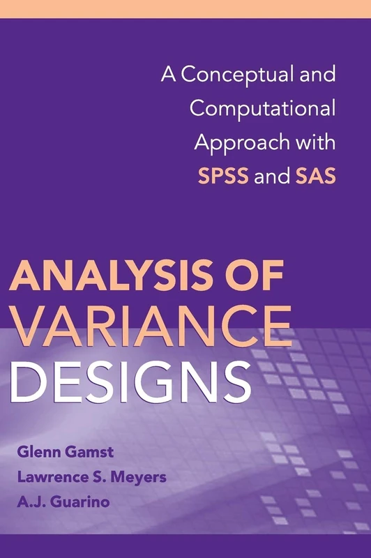 Analysis of Variance Designs: A Conceptual and Computational Approach with SPSS and SAS - Image 1