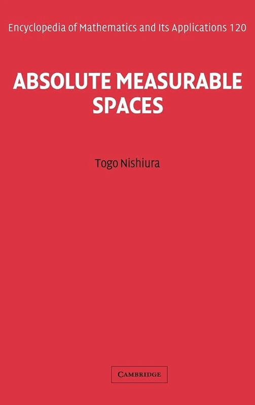 Absolute Measurable Spaces (Encyclopedia of Mathematics and its Applications, Series Number 120)
