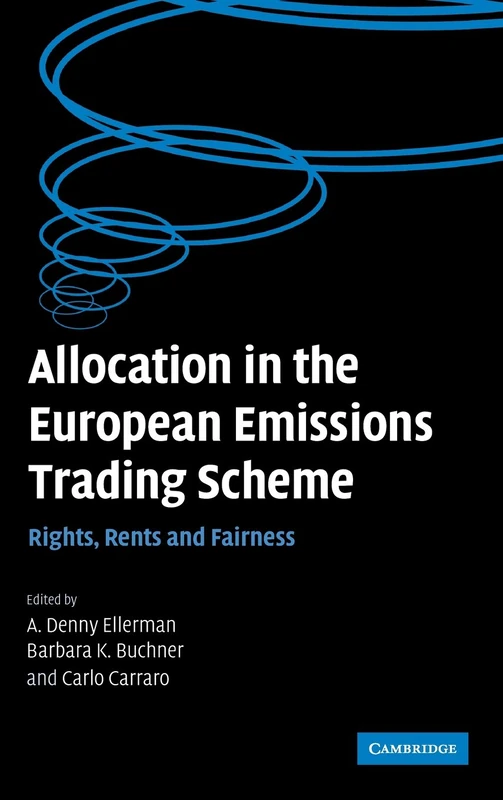 Allocation in the European Emissions Trading Scheme: Rights, Rents and Fairness