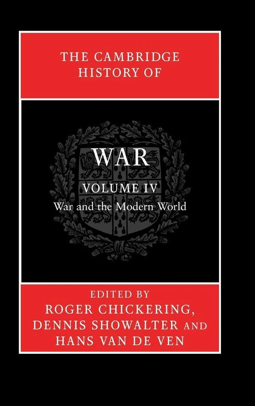 The Cambridge History of War: Volume 4, War and the Modern World