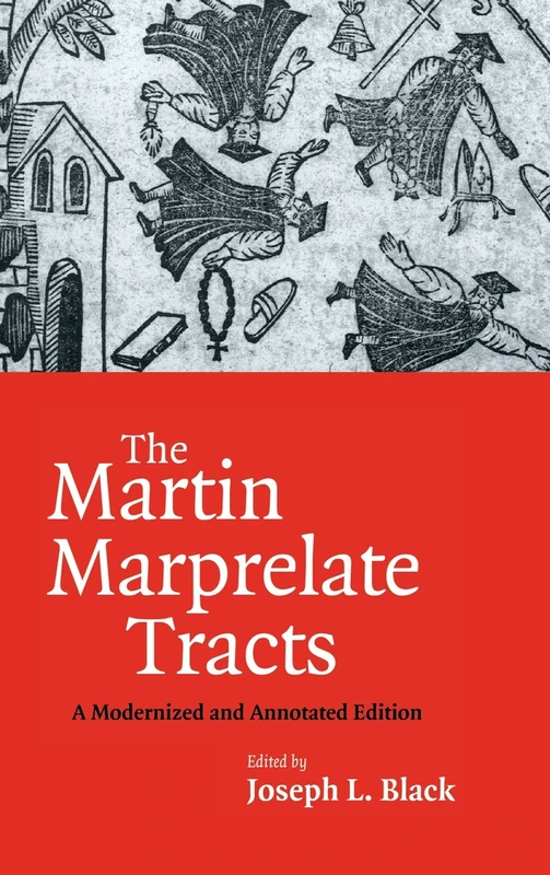 The Martin Marprelate Tracts: A Modernized and Annotated Edition: 0 - Image 1