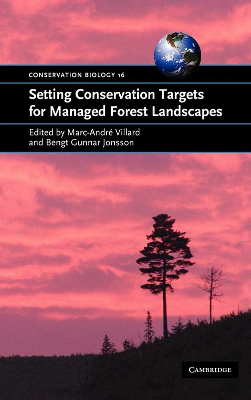 Setting Conservation Targets for Managed Forest Landscapes: 16 (Conservation Biology, Series Number 16)