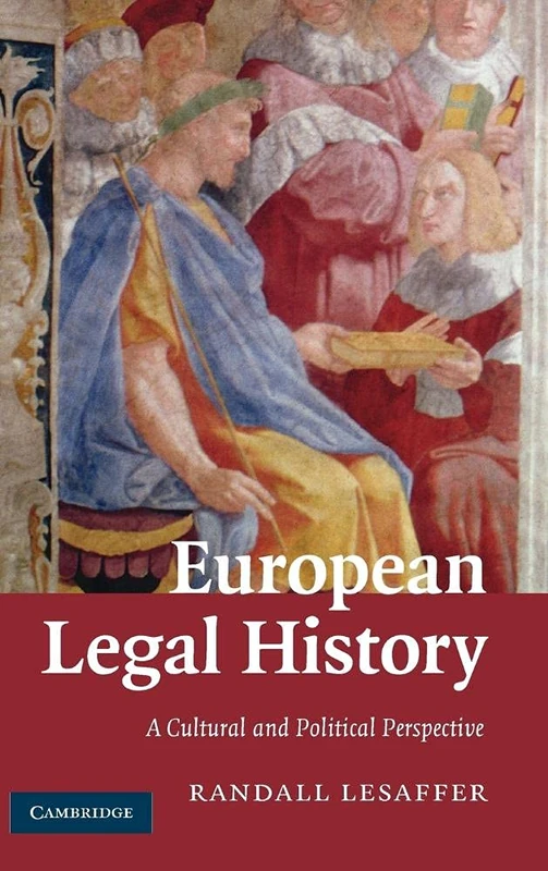 European Legal History: A Cultural and Political Perspective