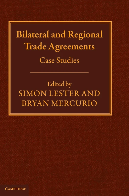 Bilateral and Regional Trade Agreements: Case Studies: 2
