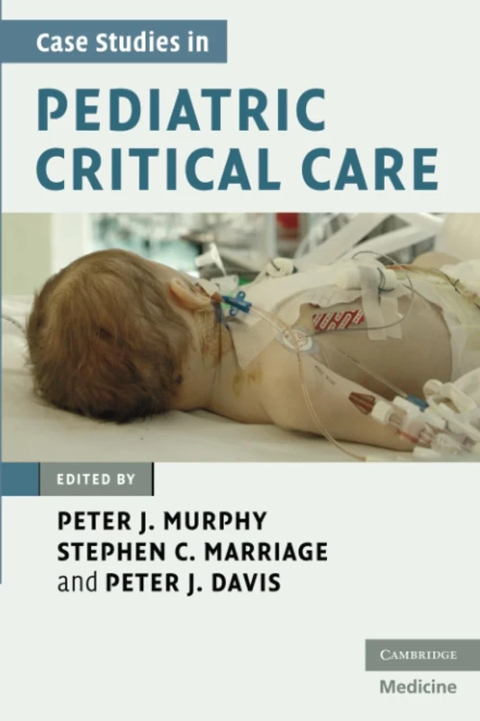 Case Studies in Pediatric Critical Care (Cambridge Medicine (Paperback))