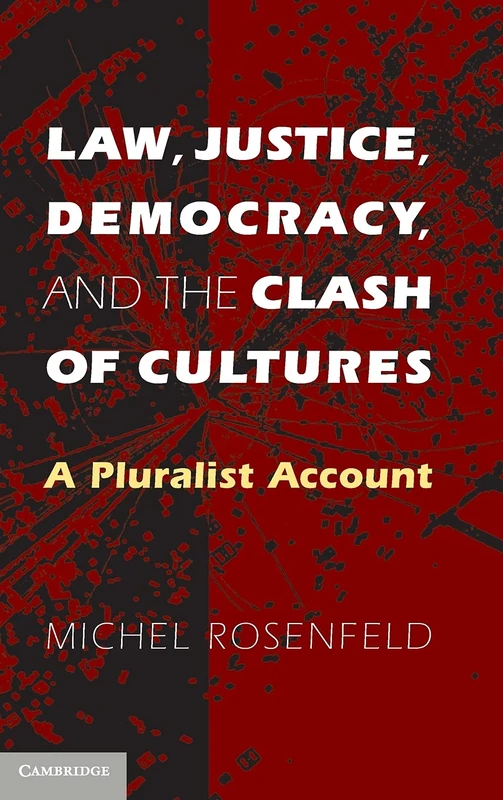 Law, Justice, Democracy, and the Clash of Cultures: A Pluralist Account
