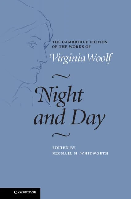 Night and Day (The Cambridge Edition of the Works of Virginia Woolf)