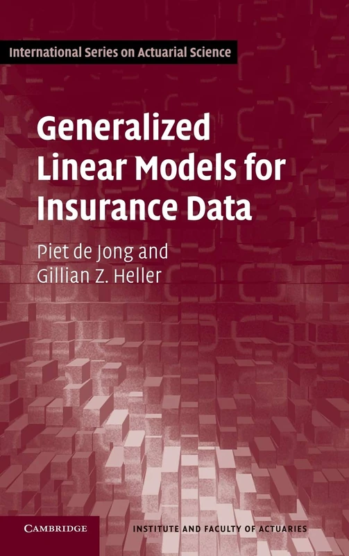 Generalized Linear Models for Insurance Data (International Series on Actuarial Science) - Image 1