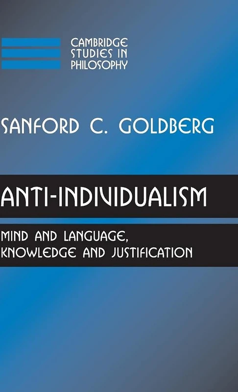 Anti-Individualism by Sanford C. Goldberg - Cambridge Press