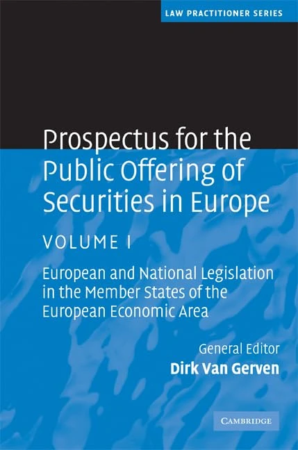 Prospectus for the Public Offering of Securities in Europe 2 Volume Hardback Set: Prospectus for the Public Offering of Securities in Europe: European ... Member States of the European Economic Area