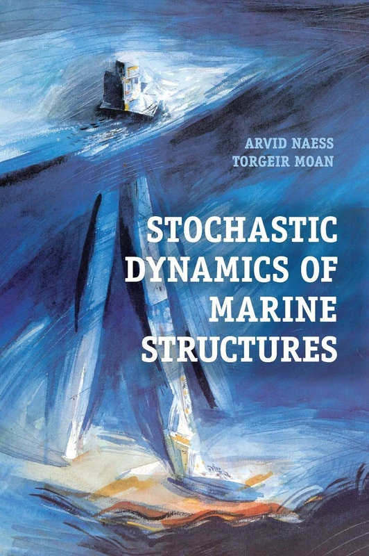 Stochastic Dynamics of Marine Structures - Image 1