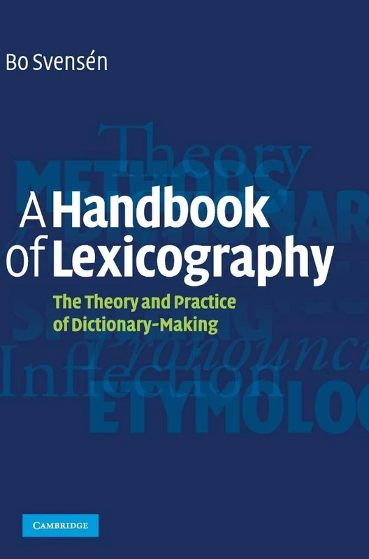 A Handbook of Lexicography: The Theory and Practice of Dictionary-Making