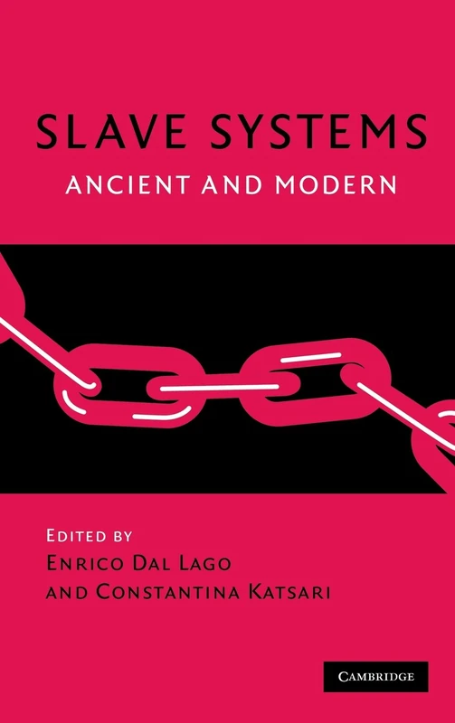 Slave Systems: Ancient and Modern
