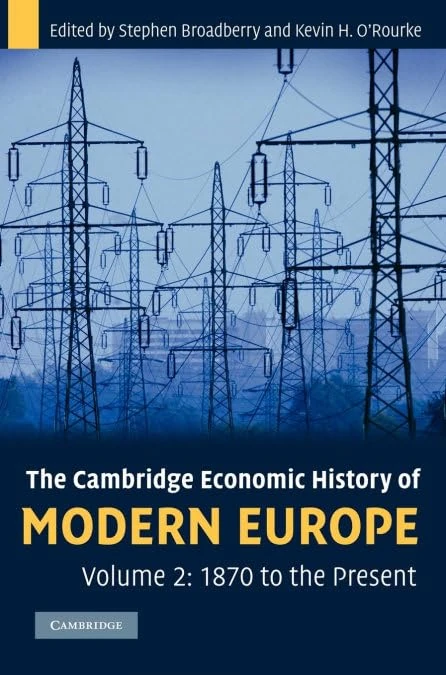 The Cambridge Economic History of Modern Europe: Volume 2, 1870 to the Present: 02