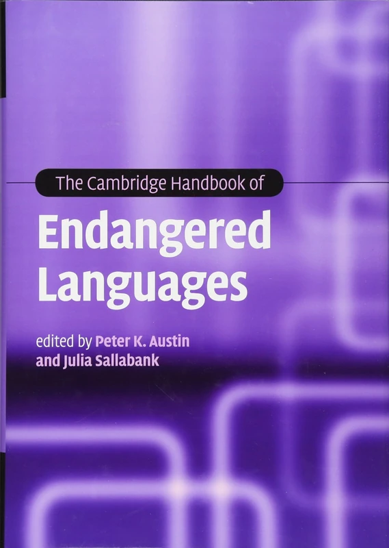 The Cambridge Handbook of Endangered Languages (Cambridge Handbooks in Language and Linguistics)