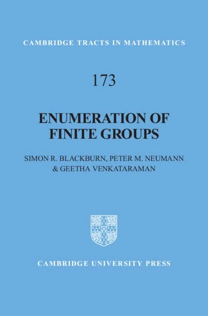 Enumeration of Finite Groups: 173 (Cambridge Tracts in Mathematics, Series Number 173)