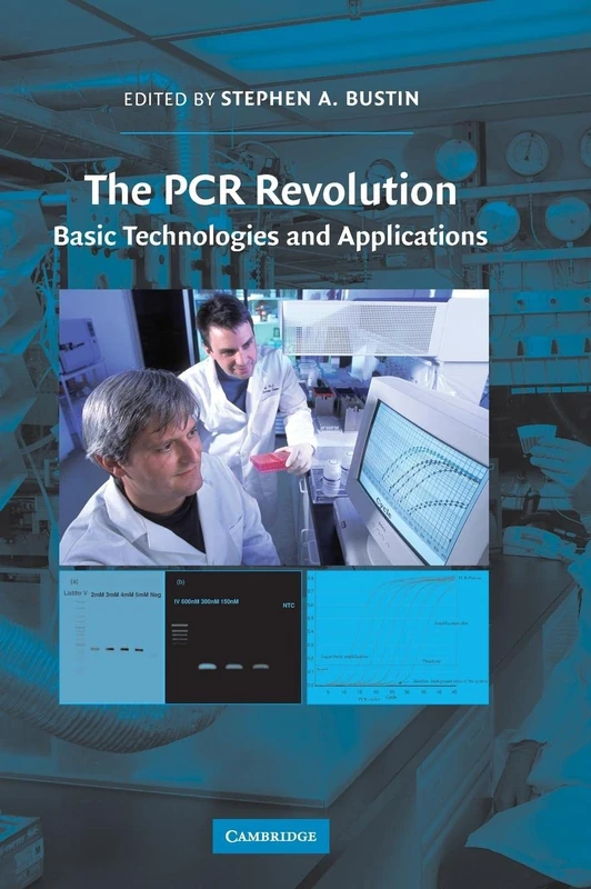 The PCR Revolution: Basic Technologies and Applications