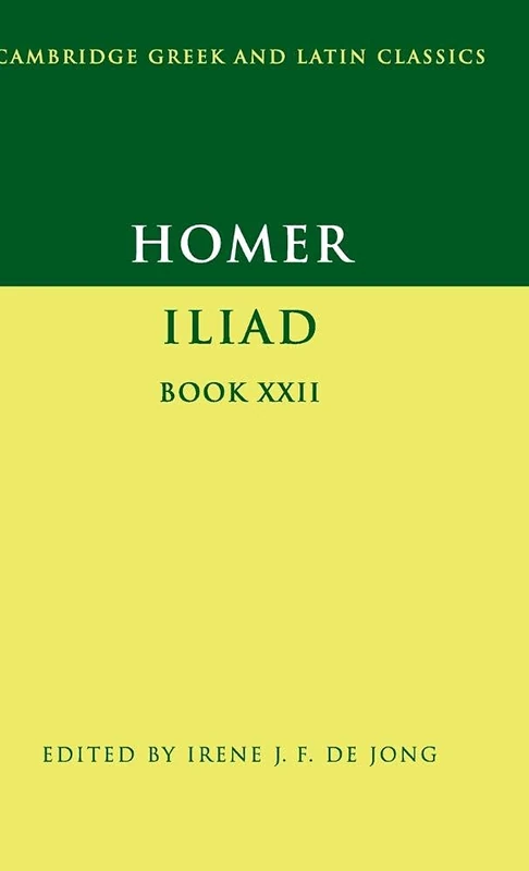 Homer: Iliad Book 22 (Cambridge Greek and Latin Classics)