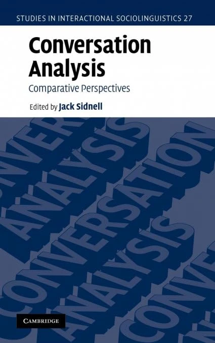 Conversation Analysis: Comparative Perspectives: 27 (Studies in Interactional Sociolinguistics, Series Number 27)
