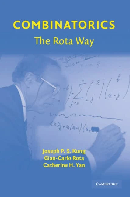 Combinatorics: The Rota Way (Cambridge Mathematical Library)