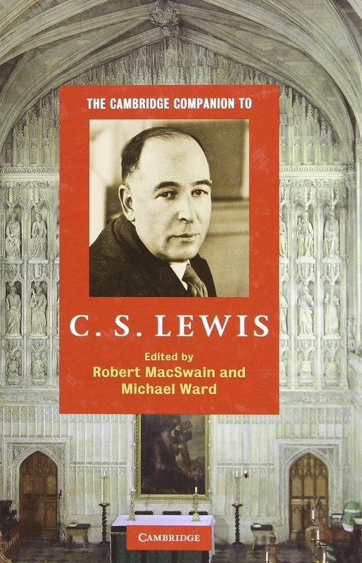 The Cambridge Companion to C. S. Lewis (Cambridge Companions to Religion)
