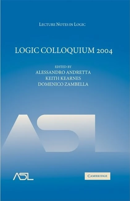 Logic Colloquium 2004: Proceedings of the Annual European Summer Meeting of the Association for Symbolic Logic, Held in Torino, Italy, July 25-31, 2004: 29 (Lecture Notes in Logic, Series Number 29)