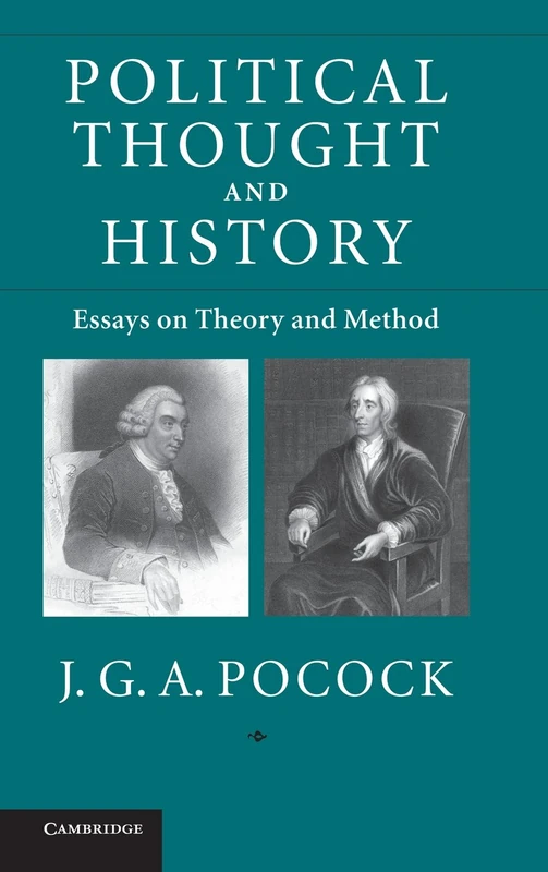 Political Thought and History: Essays on Theory and Method