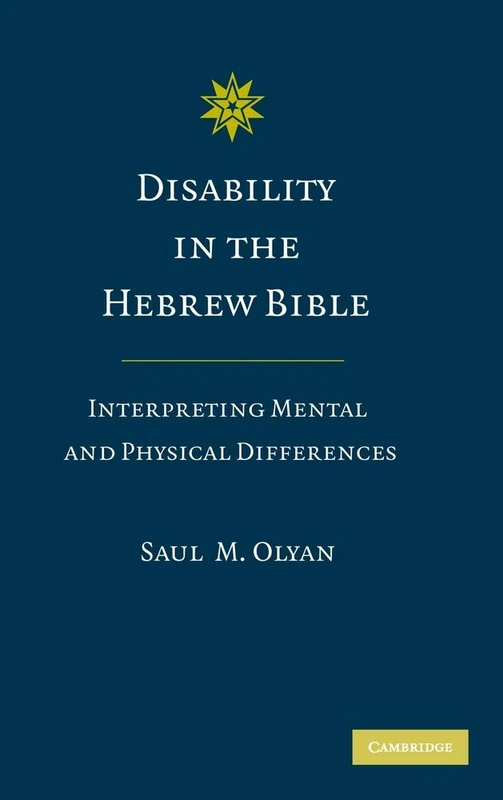 Disability in the Hebrew Bible: Interpreting Mental and Physical Differences