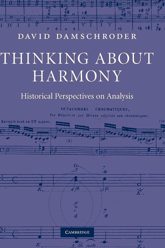Thinking about Harmony: Historical Perspectives on Analysis