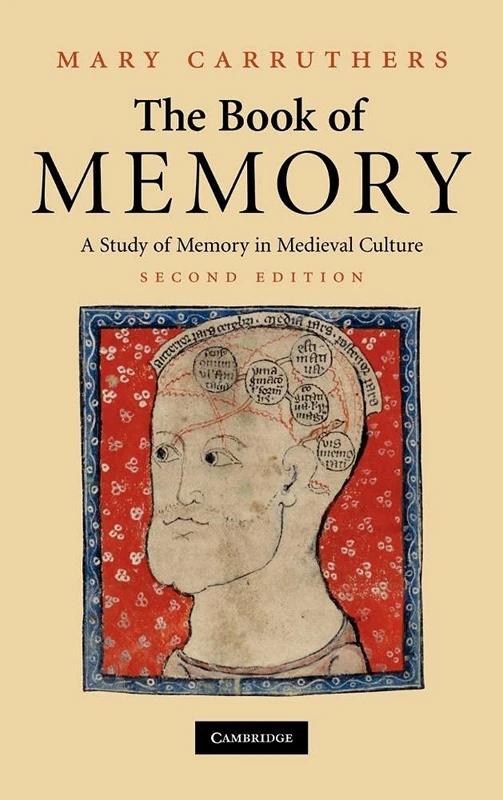 The Book of Memory: A Study of Memory in Medieval Culture (Cambridge Studies in Medieval Literature, Series Number 70)