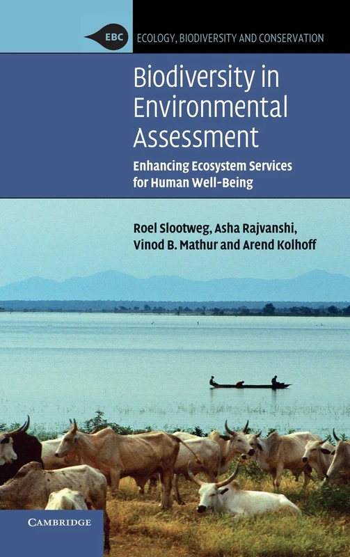 Biodiversity in Environmental Assessment: Enhancing Ecosystem Services for Human Well-Being (Ecology, Biodiversity and Conservation)