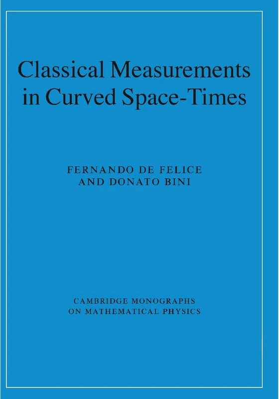 Classical Measurements in Curved Space-Times (Cambridge Monographs on Mathematical Physics)